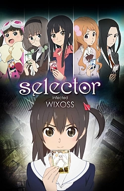 Постер к аниме Заражённый селектор Wixoss